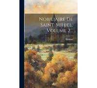 Dumont (Juge ) Nobiliaire De Saint-mihiel, Volume 2... (Tascabile)