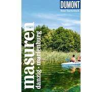 DUMONT Reise-Taschenbuch Reiseführer Masuren, Danzig, Marienburg: Reiseführer plus Reisekarte. Mit individuellen Autorentipps und vielen Touren.