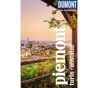 DUMONT Reise-Taschenbuch Reiseführer Piemont, Turin, Aostatal: Reiseführer plus Reisekarte. Mit individuellen Autorentipps und vielen Touren.