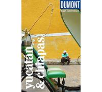 DuMont Reise-Taschenbuch Reiseführer Yucatán & Chiapas: Reiseführer plus Reisekarte. Mit individuellen Autorentipps und vielen Touren.