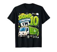 Dump Everything Im 10 Years Old Garbage Truck 10th Birthday Maglietta