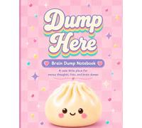 Dump Here Lined Notebook: Cute pastel lined notebook for brain dumps, notes, lists, and everyday thoughts and tasks, reminders
