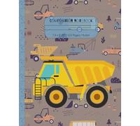 Dump Truck Composition Notebook: 7.5 x 9.25” | 110 Pages | Ruled Paper | Great for School Note-taking or Personal Journal / Diary