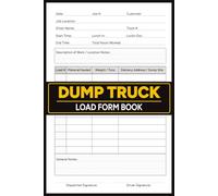 Dump Truck Log Book: Daily Load, Job, and Work Hours Record