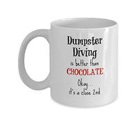 Dumpster Diving Better Than Chocolate Tazze Da Caffè Con Manico Tazze In Porcellana Tazza Da Caffè 330Ml Per Ufficio Cappuccino Bevande