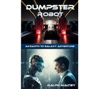 Dumpster Robot: An Earth to Galaxy Adventure