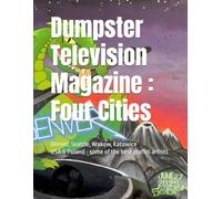 Dumpster Television Magazine : Four Cities