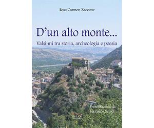 D'un alto monte... Valsinni tra storia, archeologia e poesia