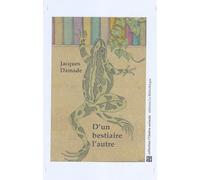 D'un bestiaire l'autre - le monde humain iv