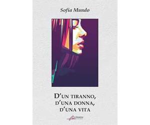 D'un tiranno, d'una dona, d'una vita. Ediz. integrale