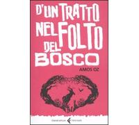 D'un tratto nel folto del bosco