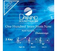 Dunaways - One Hundred Years From Now [Accompaniment/Performance Track] (Daywind Soundtracks Contemporary)