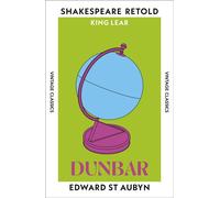 Dunbar: King Lear, Retold - St Aubyn Edward