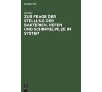Dunbar Zur Frage Der Stellung Der Bakterien, Hefen Und Schimm (Copertina rigida)