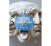 Duncan A. Lucas Affect Theory, Genre, and the Example of Tragedy (Tascabile)