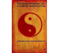 Duncan Alexander McKenzie The Death of Bruce Lee (Tascabile)