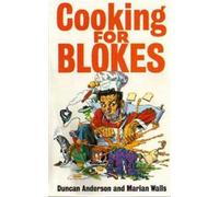 Duncan Anderson Marian Walls Cooking For Blokes (Tascabile)