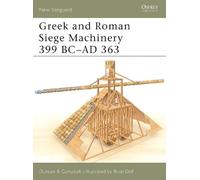 Duncan B Campbell Gr nd Roman Siege Machinery 399 BC-AD 363 (Tascabile)