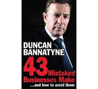 Duncan Bannatyne 43 Mistakes Businesses Make...and How to Avoid Them (Tascabile)