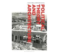 Duncan Bell Political Theory and Architecture (Copertina rigida)