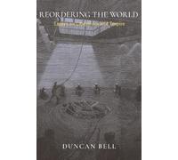Duncan Bell Reordering the World (Tascabile)