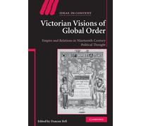 Duncan Bell Victorian Visions of Global Order (Copertina rigida)
