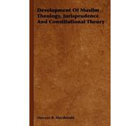Duncan Black Ma Development Of Muslim Theology, Jurisprudence And Co (Tascabile)