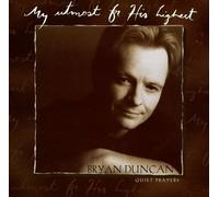 Duncan, Bryan - My Utmost for His Highest: Ouiet Prayers
