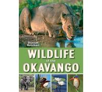 Duncan Butchart Wildlife of the Okavango (Tascabile)