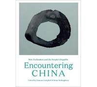 Duncan Campbell Brian Moloughney Encountering China (Tascabile)