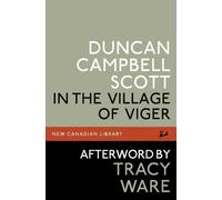 Duncan Campbell Scott In the Village of Viger (Tascabile) New Canadian Library