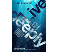 Duncan Clark Live Deeply (Tascabile)