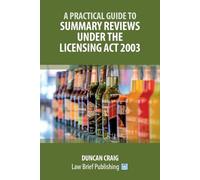Duncan Craig A Practical Guide to Summary Reviews Under the Licensin (Tascabile)