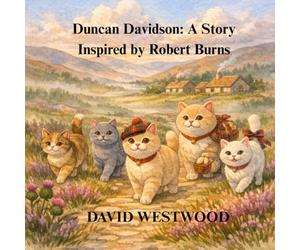 Duncan Davidson: A Story Inspired by Robert Burns