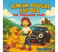 Duncan, Dougal and Bea - The Treasure Hunt: A Fun Read Aloud Picture Book Adventure for Ages 3-7