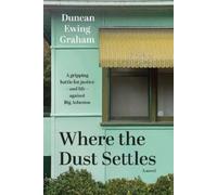 Duncan Ewing Graham Where the Dust Settles (Tascabile)