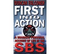 Duncan Falconer First Into Action (Tascabile)