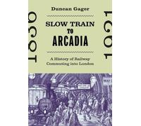 Duncan Gager Slow Train to Arcadia (Tascabile)