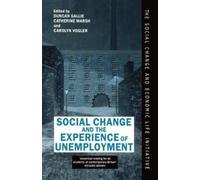 Duncan Gallie Social Change and the Experience of Unemploymen (Copertina rigida)