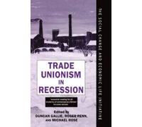 Duncan Gallie Trade Unionism in Recession (Copertina rigida)