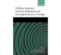 Duncan Gallie Welfare Regimes and the Experience of Unemploym (Copertina rigida)