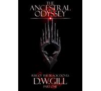 Duncan Gill The Ancestral Odyssey: Rise of the Black Doves - (Copertina rigida)