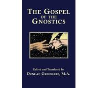 Duncan, Greenlees The Gospel of The Gnostics (Copertina rigida)