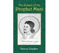 Duncan Greenlees The Gospel of the Prophet Mani (Copertina rigida)