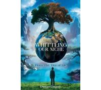 Duncan Gregory Whittling our Niche (Tascabile)