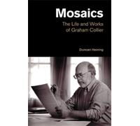 Duncan Heining Mosaics (Copertina rigida) Popular Music History
