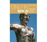 Duncan J.D Smith Only in Berlin (Tascabile) Only in