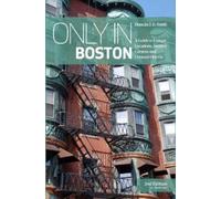 Duncan J.D Smith Only in Boston (2) (Tascabile) Only in Guides