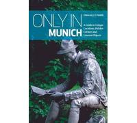 Duncan J. D. Smith Only in Munich (Tascabile)