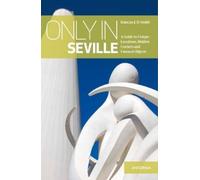 Duncan J.D Smith Only in Seville (2nd edition) (Tascabile) Only In